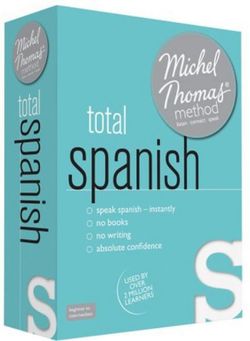 Total Spanish (Learn Spanish with the Michel Thomas Method)
