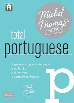 Total Portuguese (Learn Portuguese with the Michel Thomas Method)