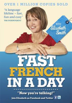 Fast French in a Day with Elisabeth Smith