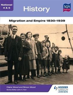 National 4 & 5 History: Migration and Empire 1830-1939