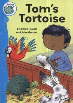 Tadpoles: Tom's Tortoise