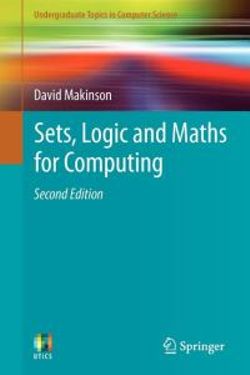 Sets, Logic and Maths for Computing Sets, Logic and Maths for Computing