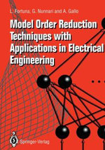 Model Order Reduction Techniques with Applications in Electrical Engineering