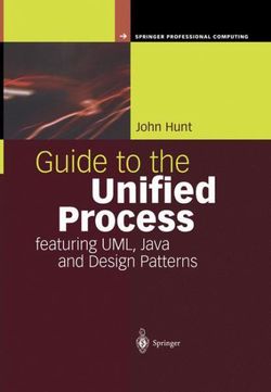 Guide to the Unified Process Featuring UML, Java and Design Patterns