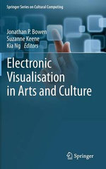 Electronic Visualisation in Arts and Culture