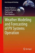 Weather Modeling and Forecasting of PV Systems Operation