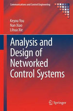 Analysis and Design of Networked Control Systems Analysis and Design of Networked Control Systems