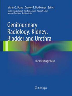 Genitourinary Radiology: Kidney, Bladder and Urethra