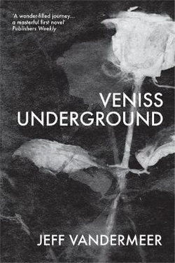 Veniss Underground