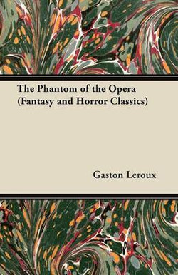 The Phantom of the Opera (Fantasy and Horror Classics)