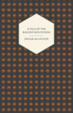 A Tale of the Ragged Mountains