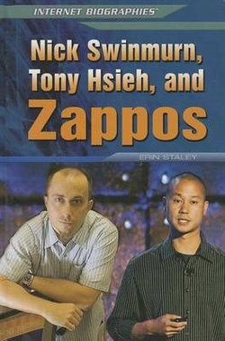 Nick Swinmurn, Tony Hsieh, and Zappos