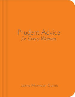 Prudent Advice for Every Woman