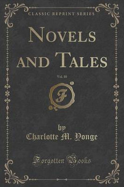 Novels and Tales, Vol. 10 (Classic Reprint)