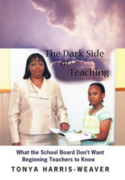 The Dark Side of Teaching