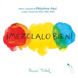 ¡Mézclalo Bien! (Mix It up! Spanish Edition)