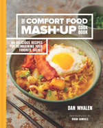 The Comfort Food Mash-Up Cookbook