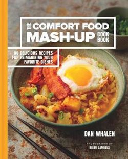 The Comfort Food Mash-Up Cookbook