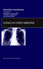 Interstitial Lung Disease, An Issue of Clinics in Chest Medicine: Volume 33-1