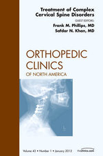 Treatment of Complex Cervical Spine Disorders, An Issue of Orthopedic Clinics: Volume 43-1