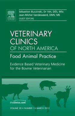 Evidence Based Veterinary Medicine for the Bovine Veterinarian, an Issue of Veterinary Clinics: Food Animal Practice