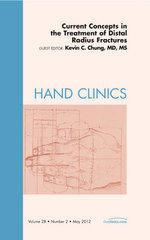 Current Concepts in the Treatment of Distal Radius Fractures, An Issue of Hand Clinics: Volume 28-2