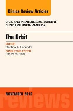 The Orbit, An Issue of Oral and Maxillofacial Surgery Clinics: Volume 24-4