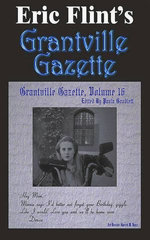 Eric Flint's Grantville Gazette Volume 16