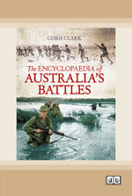 The Encyclopaedia of Australia's Battles