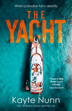 The Yacht: The new twisty thriller from from the author of The Palazzo, for fans of Lucy Foley and Pip Drysdale