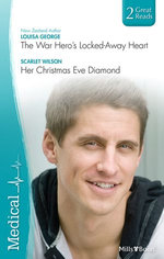 The War Hero's Locked-Away Heart/Her Christmas Eve Diamond