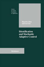 Identification and Stochastic Adaptive Control Identification and Stochastic Adaptive Control