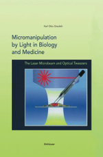 Micromanipulation by Light in Biology and Medicine