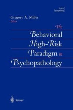 The Behavioral High-Risk Paradigm in Psychopathology