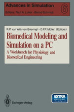 Biomedical Modeling and Simulation on a PC
