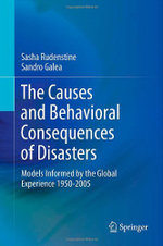 The Causes and Behavioral Consequences of Disasters
