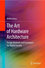 The Art of Hardware Architecture
