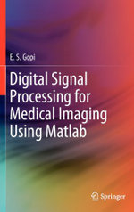 Digital Signal Processing for Medical Imaging Using Matlab