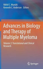 Advances in Biology and Therapy of Multiple Myeloma