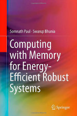 Computing with Memory for Energy-Efficient Robust Systems