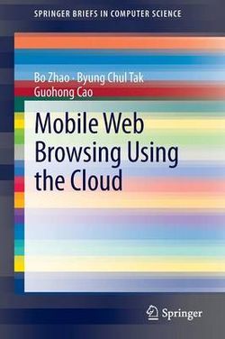 Mobile Web Browsing Using the Cloud