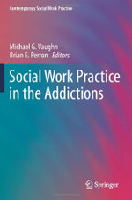 Social Work Practice in the Addictions