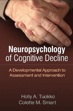 Neuropsychology of Cognitive Decline Neuropsychology of Cognitive Decline