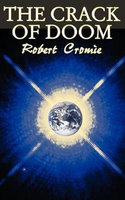 The Crack of Doom by Robert Cromie, Science Fiction, Adventure