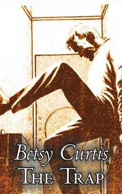 The Trap by Betsy Curtis, Science Fiction, Fantasy