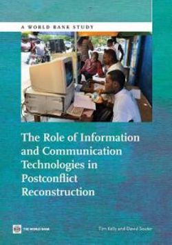 The Role of Information and Communication Technologies in Postconflict Reconstruction