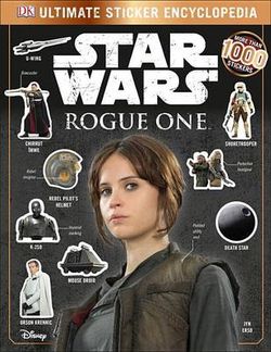 Star Wars: Rogue One: Ultimate Sticker Encyclopedia