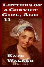 Letters of a Convict Girl, Age 11