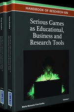 Handbook of Research on Serious Games as Educational, Business and Research Tools