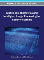 Multimodal Biometrics and Intelligent Image Processing for Security Systems